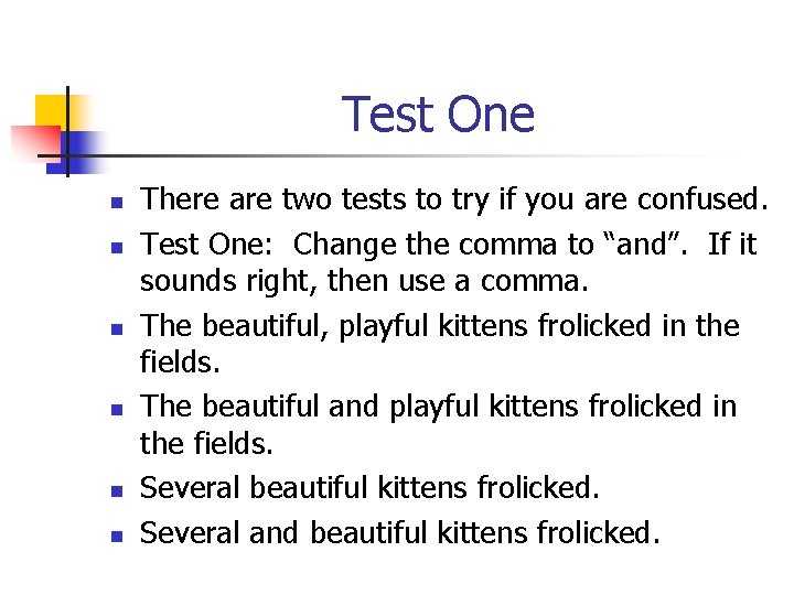 Test One n n n There are two tests to try if you are