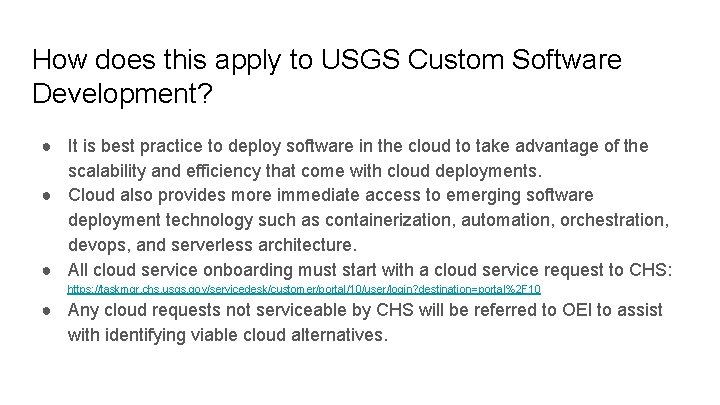 How does this apply to USGS Custom Software Development? ● It is best practice