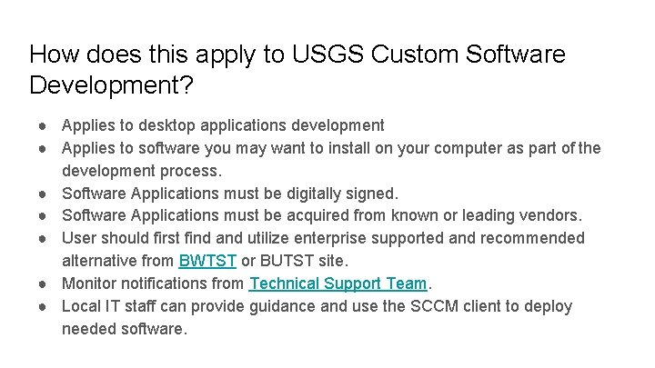 How does this apply to USGS Custom Software Development? ● Applies to desktop applications