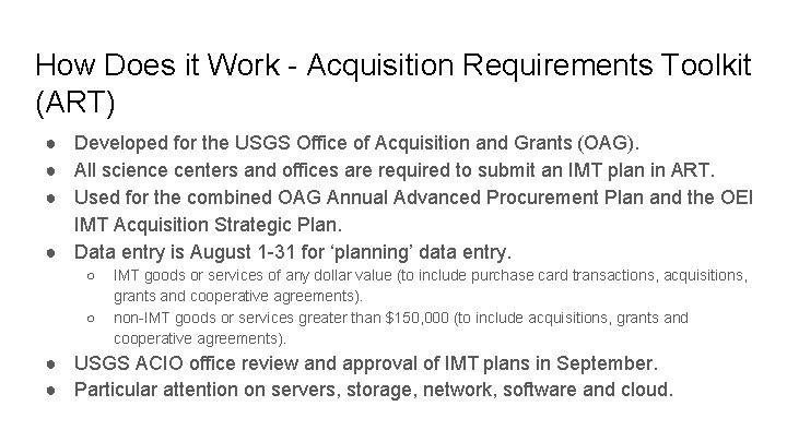 How Does it Work - Acquisition Requirements Toolkit (ART) ● Developed for the USGS