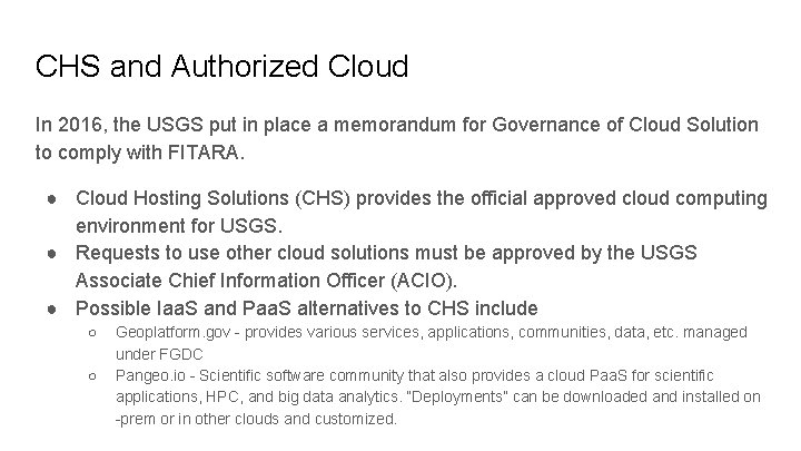 CHS and Authorized Cloud In 2016, the USGS put in place a memorandum for