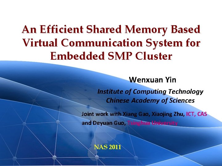 An Efficient Shared Memory Based Virtual Communication System for Embedded SMP Cluster Wenxuan Yin
