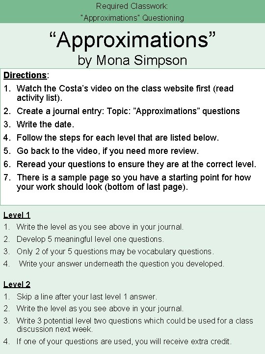 Required Classwork: “Approximations” Questioning “Approximations” by Mona Simpson Directions: 1. Watch the Costa’s video