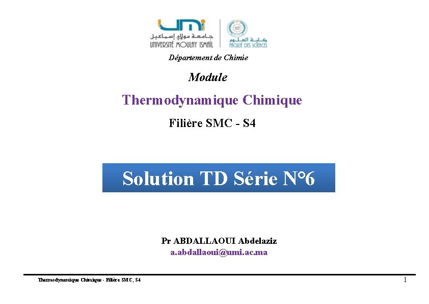 Département de Chimie Module Thermodynamique Chimique Filière SMC - S 4 Solution TD Série