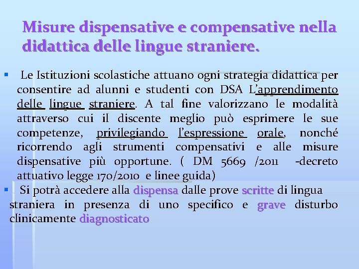 Misure dispensative e compensative nella didattica delle lingue straniere. § Le Istituzioni scolastiche attuano