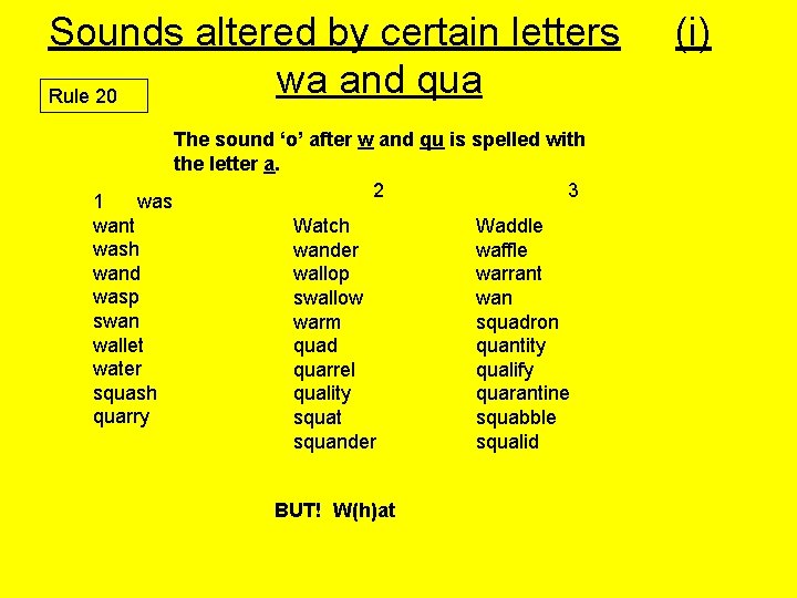 Sounds altered by certain letters wa and qua Rule 20 1 was want wash