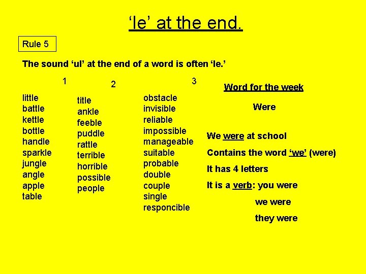 ‘le’ at the end. Rule 5 The sound ‘ul’ at the end of a