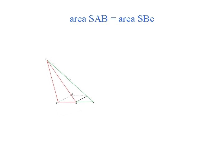 area SAB = area SBc area SAB = area SBc