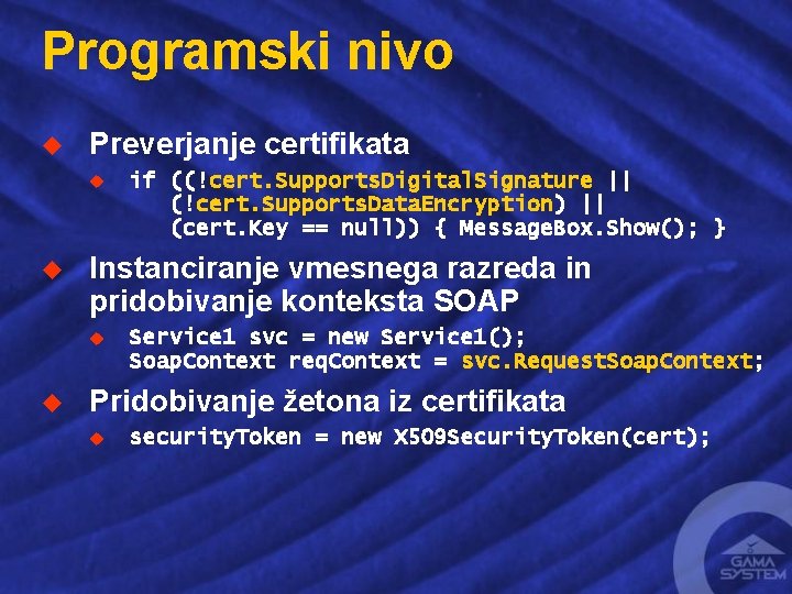 Programski nivo u Preverjanje certifikata u u Instanciranje vmesnega razreda in pridobivanje konteksta SOAP