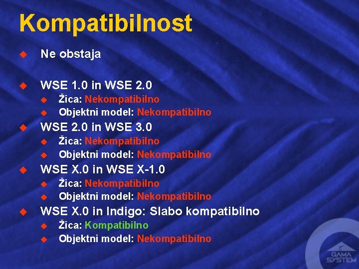 Kompatibilnost u Ne obstaja u WSE 1. 0 in WSE 2. 0 u u