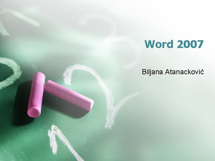 Word 2007 Biljana Atanacković 