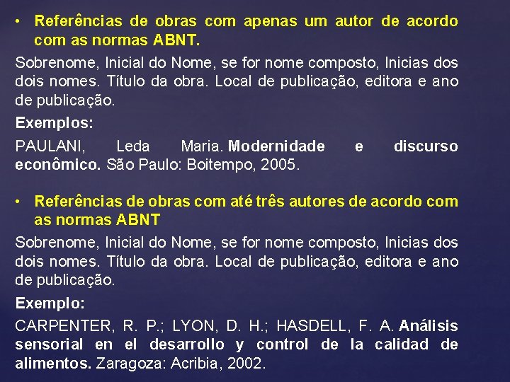  • Referências de obras com apenas um autor de acordo com as normas