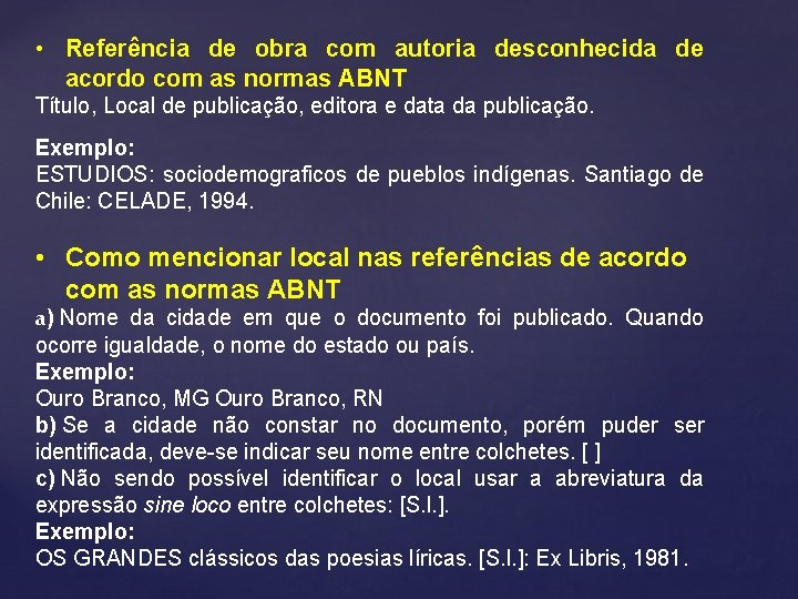  • Referência de obra com autoria desconhecida de acordo com as normas ABNT