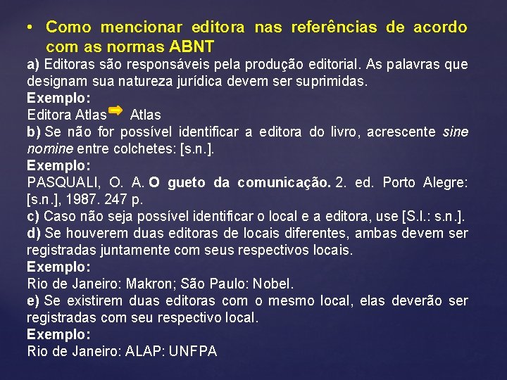  • Como mencionar editora nas referências de acordo com as normas ABNT a)