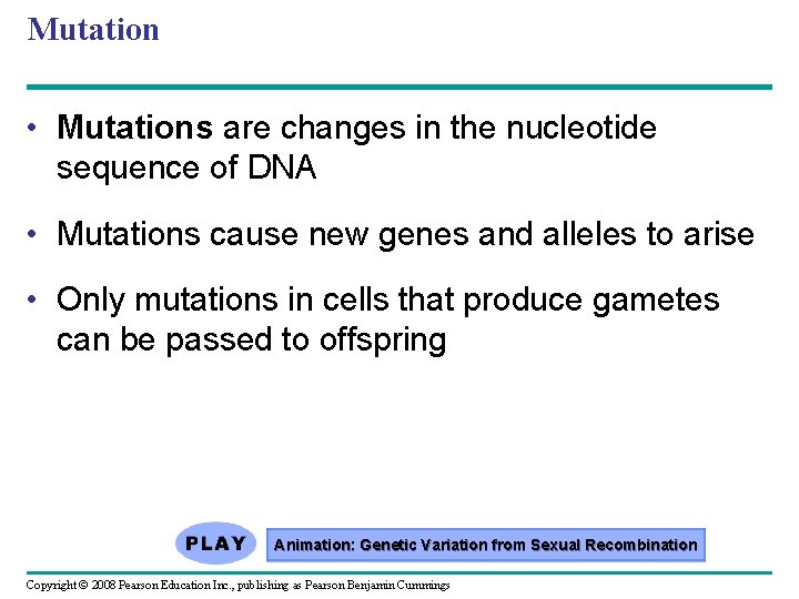 Mutation • Mutations are changes in the nucleotide sequence of DNA • Mutations cause