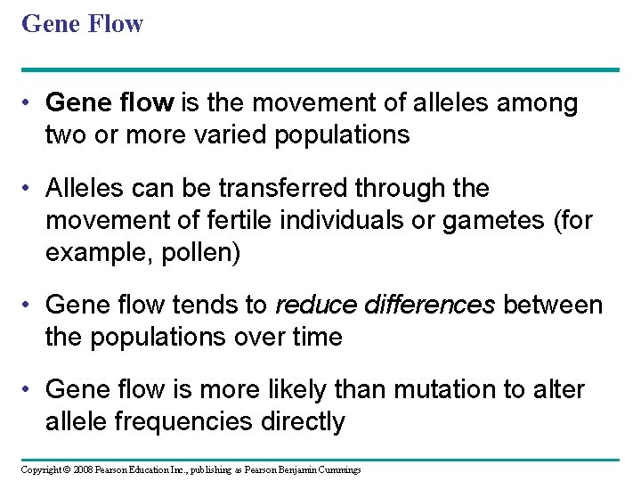 Gene Flow • Gene flow is the movement of alleles among two or more