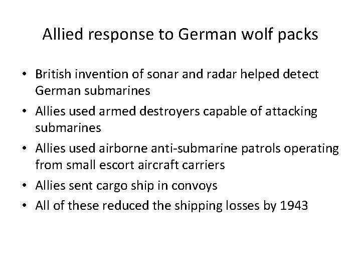 Allied response to German wolf packs • British invention of sonar and radar helped