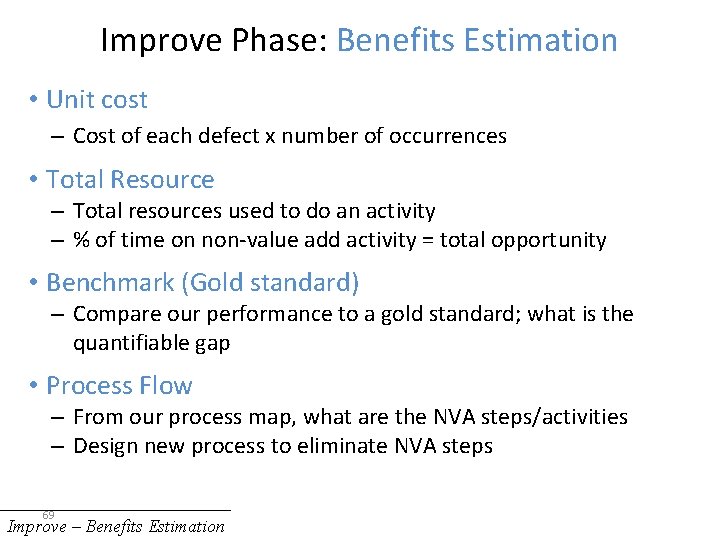 Improve Phase: Benefits Estimation • Unit cost – Cost of each defect x number