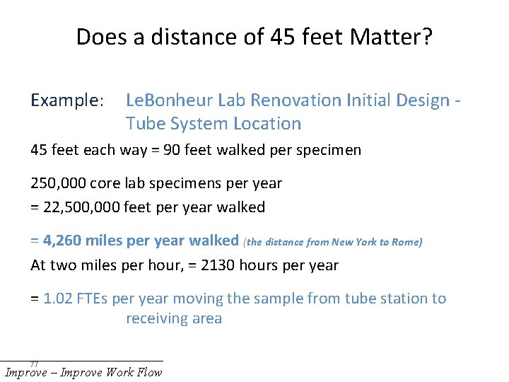 Does a distance of 45 feet Matter? Example: Le. Bonheur Lab Renovation Initial Design