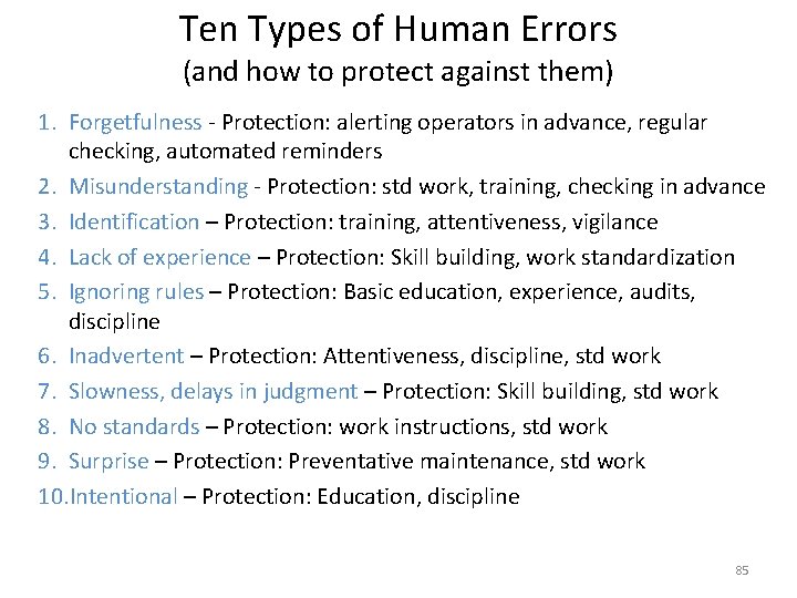 Ten Types of Human Errors (and how to protect against them) 1. Forgetfulness -