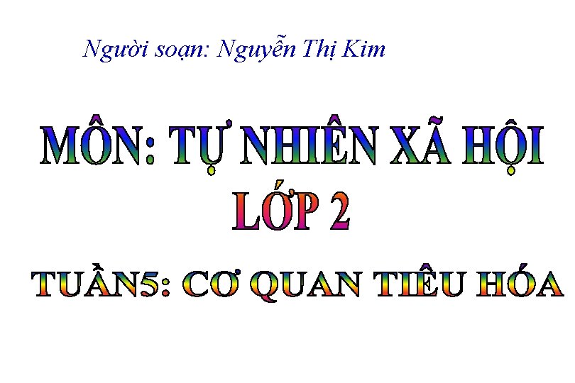 Người soạn: Nguyễn Thị Kim 