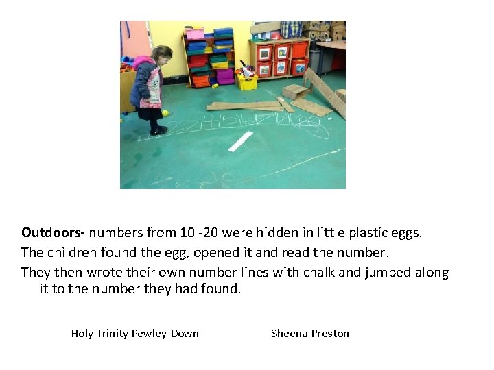 Outdoors- numbers from 10 -20 were hidden in little plastic eggs. The children found Outdoors- numbers from 10 -20 were hidden in little plastic eggs. The children found