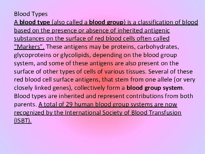 Blood Types A blood type (also called a blood group) is a classification of