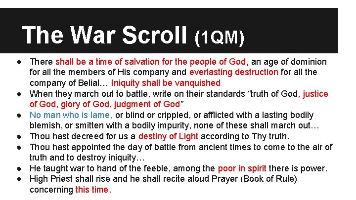 The War Scroll (1 QM) ● There shall be a time of salvation for