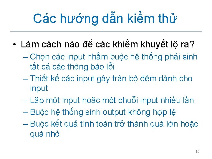 Các hướng dẫn kiểm thử • Làm cách nào để các khiếm khuyết lộ