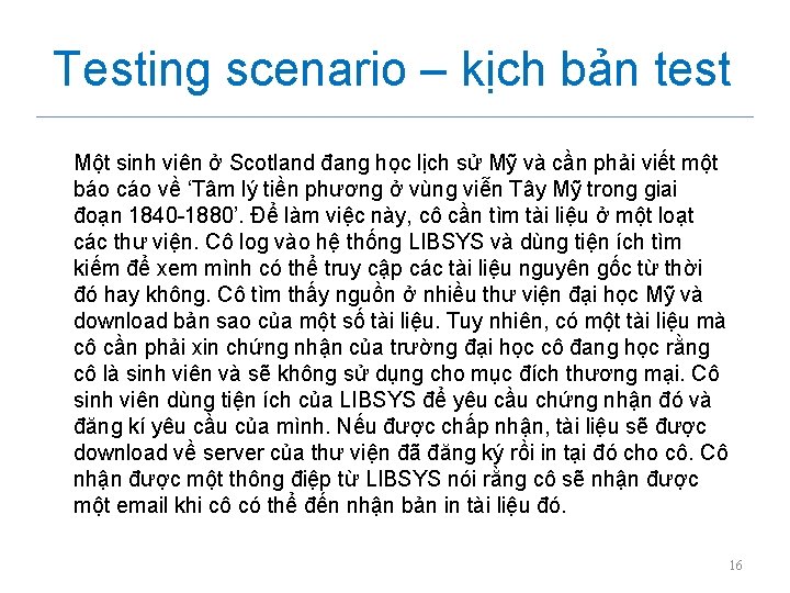 Testing scenario – kịch bản test Một sinh viên ở Scotland đang học lịch