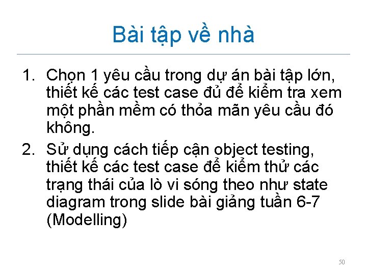 Bài tập về nhà 1. Chọn 1 yêu cầu trong dự án bài tập