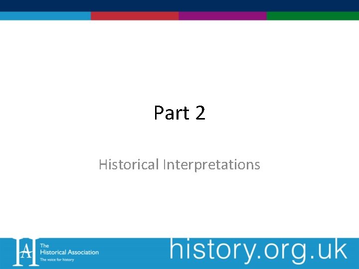 Part 2 Historical Interpretations 