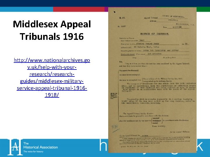 Middlesex Appeal Tribunals 1916 http: //www. nationalarchives. go v. uk/help-with-yourresearch/researchguides/middlesex-militaryservice-appeal-tribunal-19161918/ 