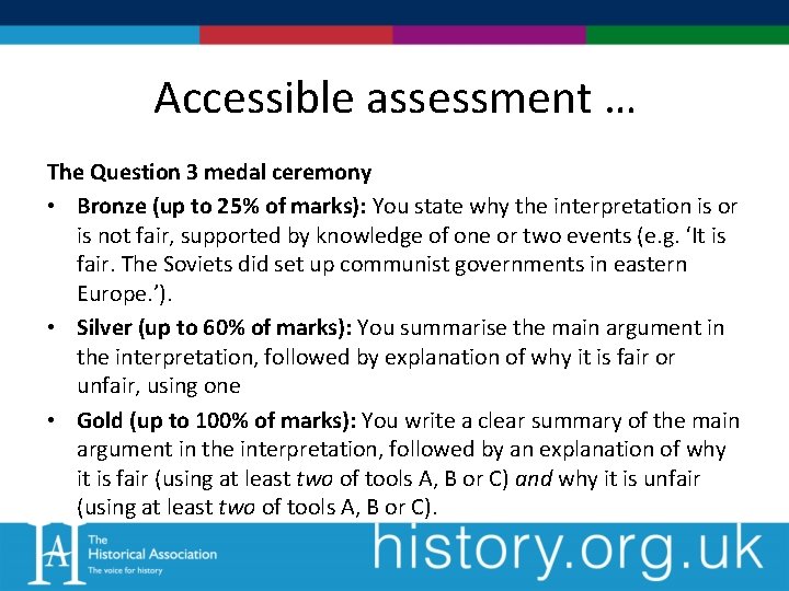 Accessible assessment … The Question 3 medal ceremony • Bronze (up to 25% of