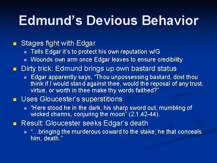 Edmund’s Devious Behavior n Stages fight with Edgar n n n Dirty trick: Edmund