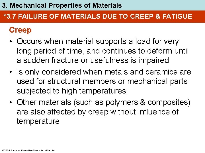 3. Mechanical Properties of Materials *3. 7 FAILURE OF MATERIALS DUE TO CREEP &