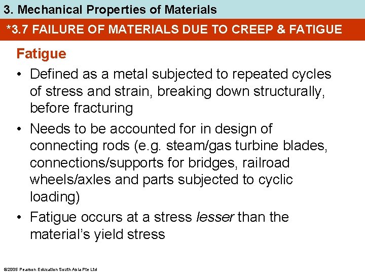 3. Mechanical Properties of Materials *3. 7 FAILURE OF MATERIALS DUE TO CREEP &