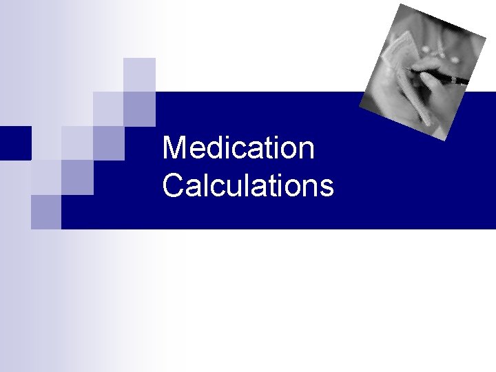 Medication Calculations 