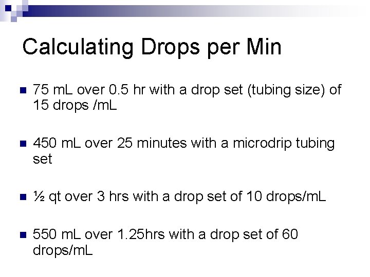 Calculating Drops per Min n 75 m. L over 0. 5 hr with a