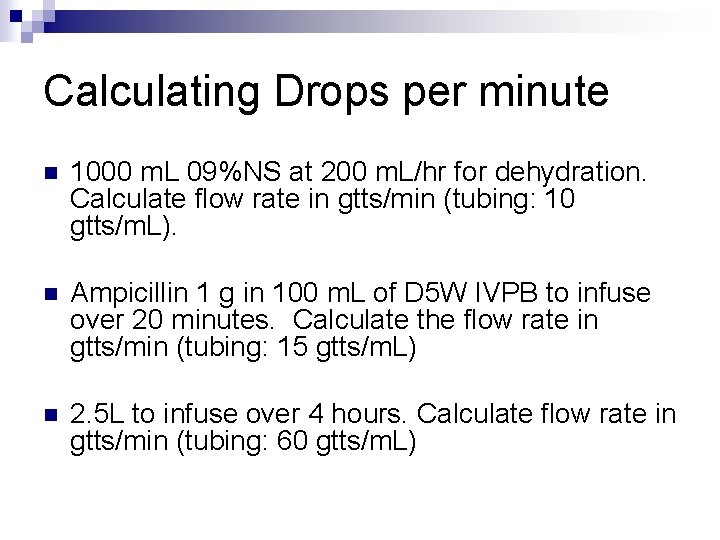 Calculating Drops per minute n 1000 m. L 09%NS at 200 m. L/hr for
