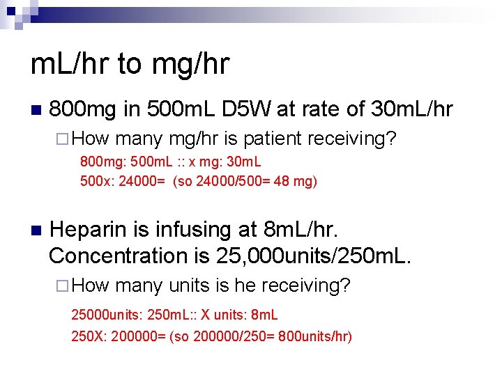 m. L/hr to mg/hr n 800 mg in 500 m. L D 5 W
