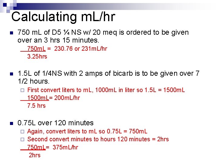 Calculating m. L/hr n 750 m. L of D 5 ¼ NS w/ 20