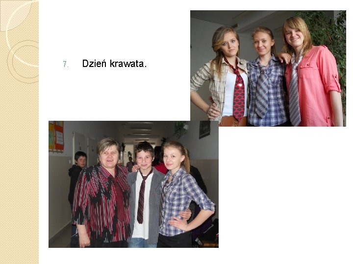 7. Dzień krawata. 7. Dzień krawata.