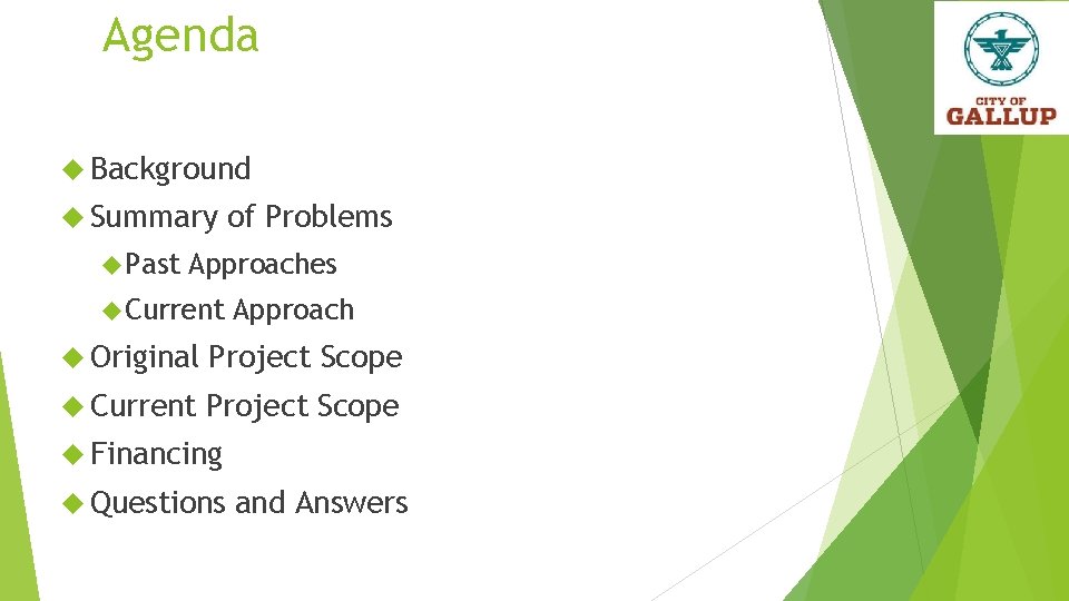 Agenda Background Summary Past of Problems Approaches Current Approach Original Project Scope Current Project