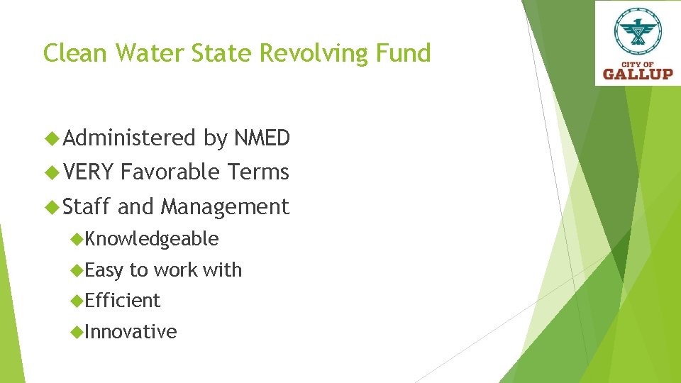 Clean Water State Revolving Fund Administered by NMED VERY Favorable Terms Staff and Management