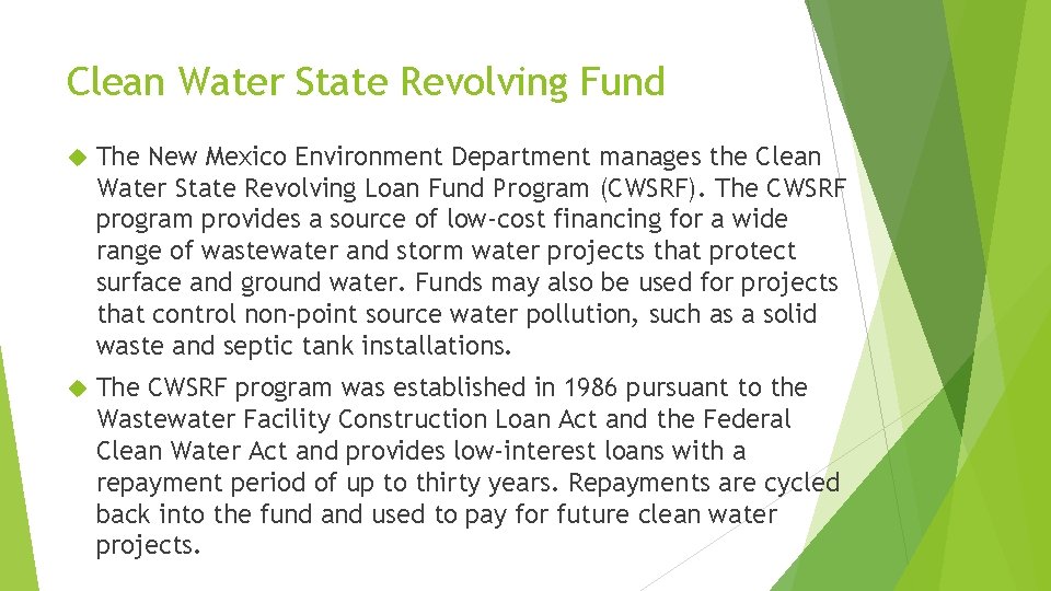 Clean Water State Revolving Fund The New Mexico Environment Department manages the Clean Water