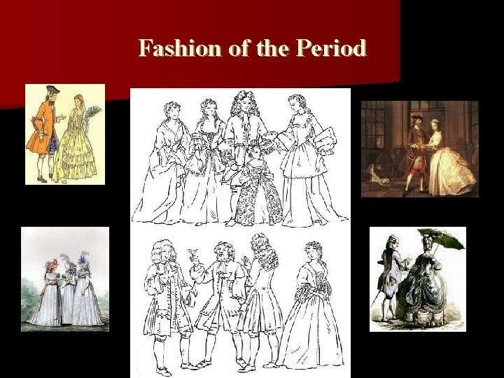 Fashion of the Period 