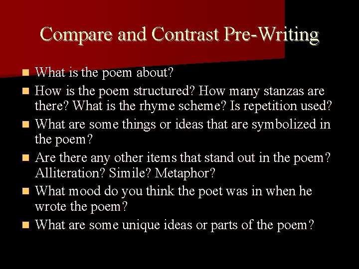 Compare and Contrast Pre-Writing n n n What is the poem about? How is