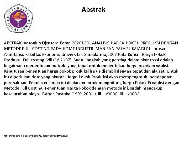 Abstrak ABSTRAK Antonius Djentera Betan. 20201201 ANALISIS HARGA POKOK PRODUKSI DENGAN METODE FULL COSTING