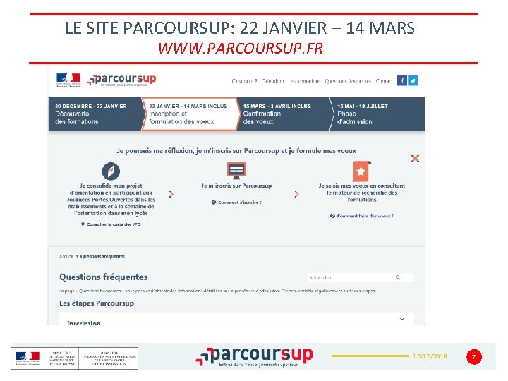 LE SITE PARCOURSUP: 22 JANVIER – 14 MARS WWW. PARCOURSUP. FR 16/12/2018 7 